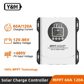 Y&H 60A 120A MPPT Solar Charge Controller 12V To 96V Auto PV max input 480V built-in smart fan for lithium iron phosphate