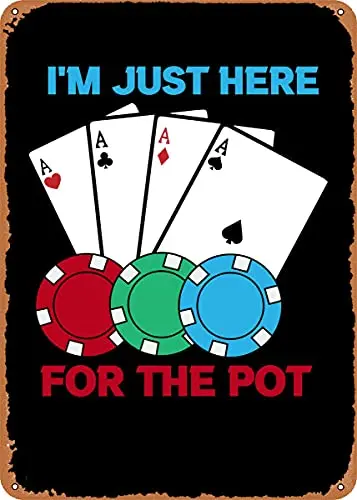 

Im Just Here for The Pot Vintage Look Metal Sign Patent Art Prints Retro Gift 8x12 Inch