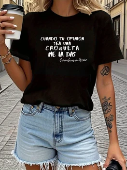 Women's T-shirt Short Sleeve CUANDO TU OPINIÓN SEA UNA CROQUETA ME LA DAS Spanish Letter Print Casual Top Summer Y2k Text Tops 1