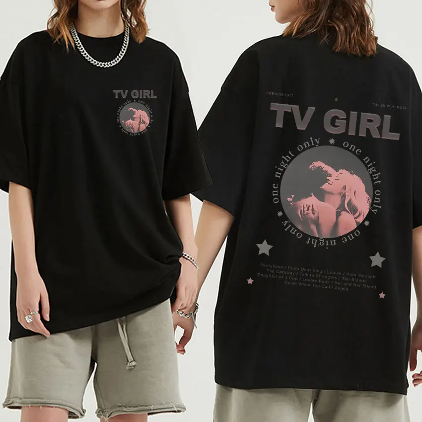 

Tv Girl One Night Only Retro Graphic T-Shirt Men Women 100% Cotton T-shirts French Exit Album Poster Merch Lovers Rock Song Tees