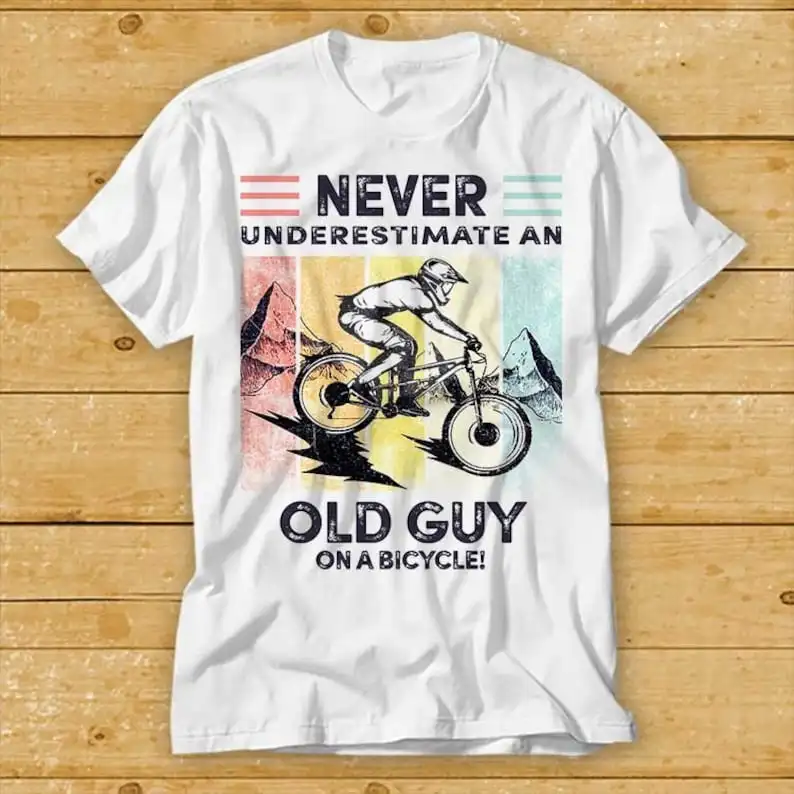 

Funny Cyclist T-Shirts Never Underestimate An Old Guy On A Bicycle Parody Shirt Limited Edition Fashion Style Cool Gift Unisex