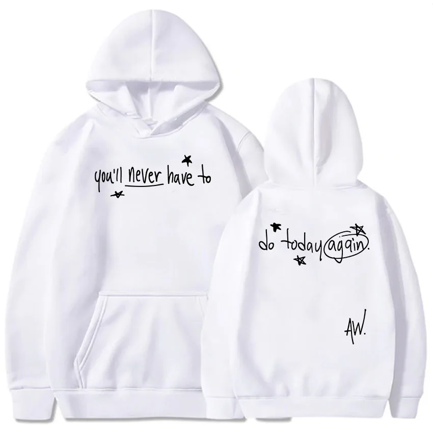 You'll Be Never Have To Do Today Again Hoodies Alex Warren Singer Graphic Sweatshirts Hip Hop Unisex Streetwear Winter  Clothing 3