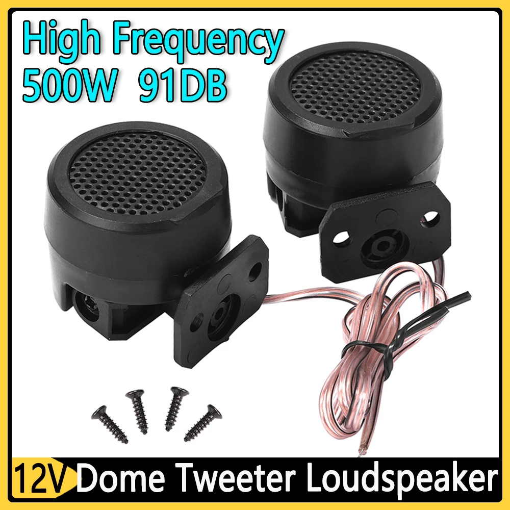 1 Pair 500 Watts Car Tweeter Audio Stereo Speakers TP-006A 12V DC Universal Mini Dome High Frequency Loudspeaker 92dD dome tweeter speakers