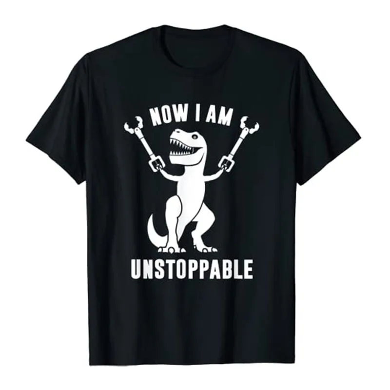 

Now I Am Unstoppable Funny T-Rex T-Shirt for Kids and Adults T-Rex-Dinosaur Holding Claw Grabbers Men Clothing Cute Tee Tops