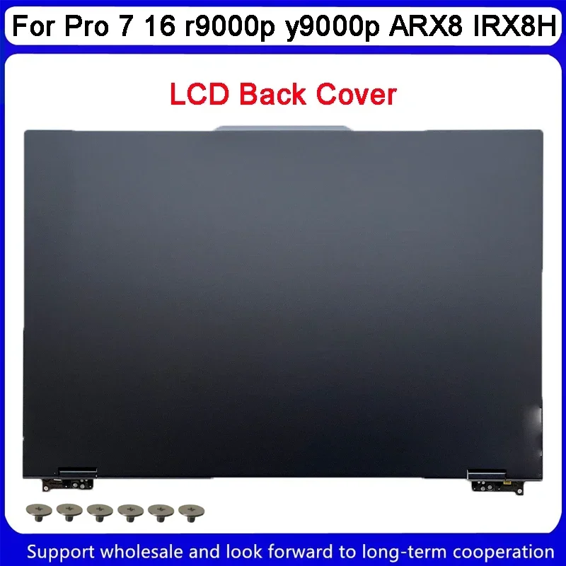 

Новинка, задняя крышка для Lenovo Pro 7 16 r9000p y9000p ARX8 IRX8H LCD