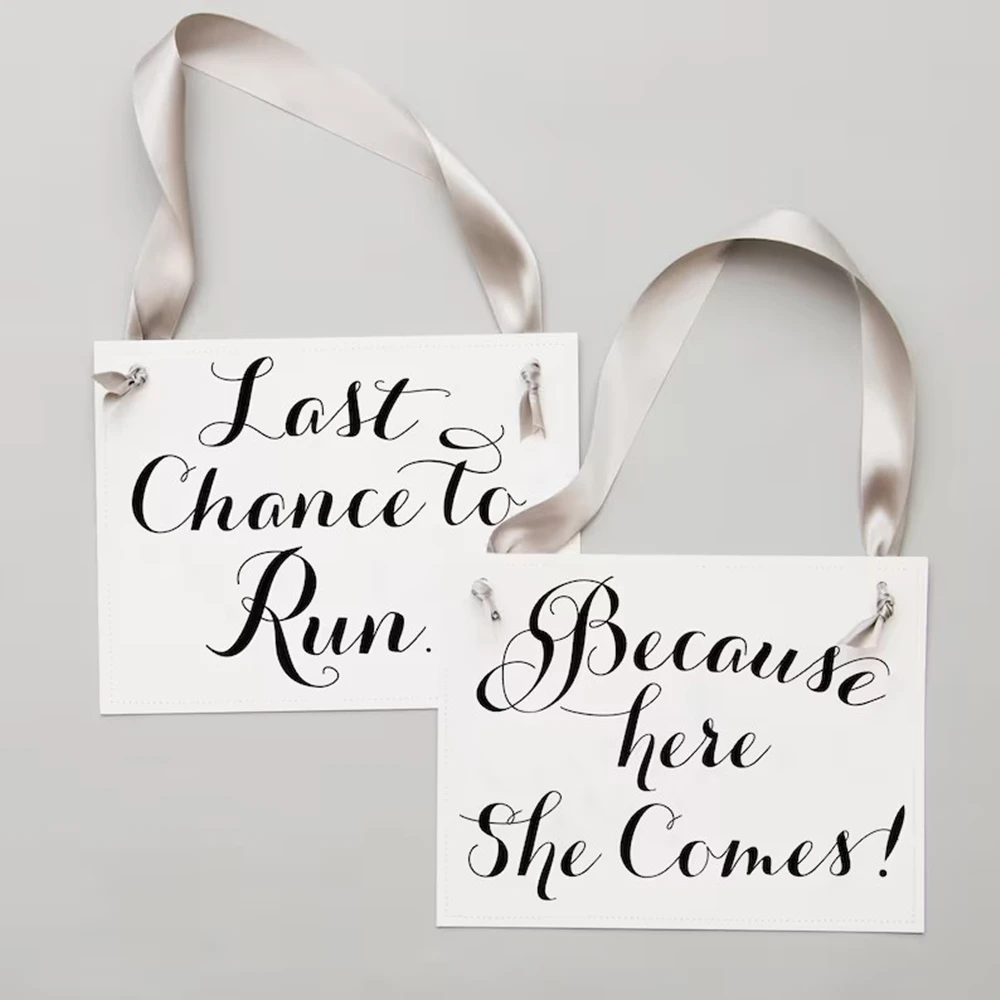 

Set of 2 Wedding Signs | Last Chance To Run... Because Here She Comes! | Ring Bearer Flower Girl Banners 2145