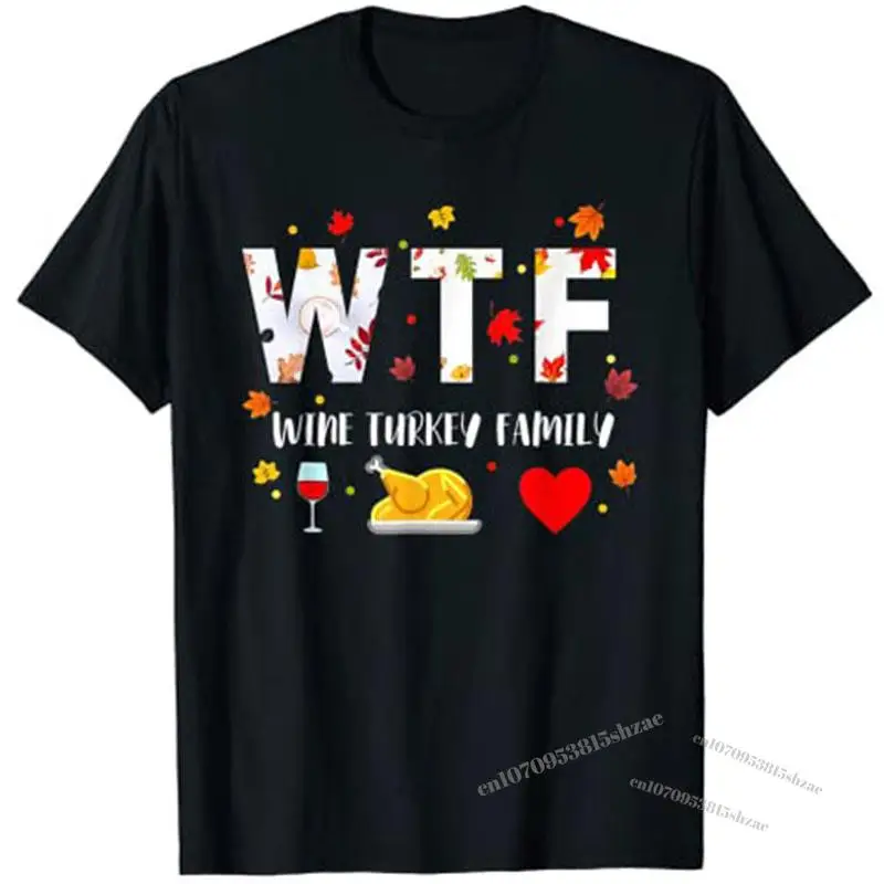 

WTF Wine Turkey Family Shirt Funny Thanksgiving Day T-Shirt Graphic Tee Tops