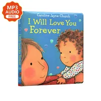 I Will Love You Forever Caroline Jayne Church Child Enlightenment Picture Story Book for Kid Early Education Learning Montessori 1