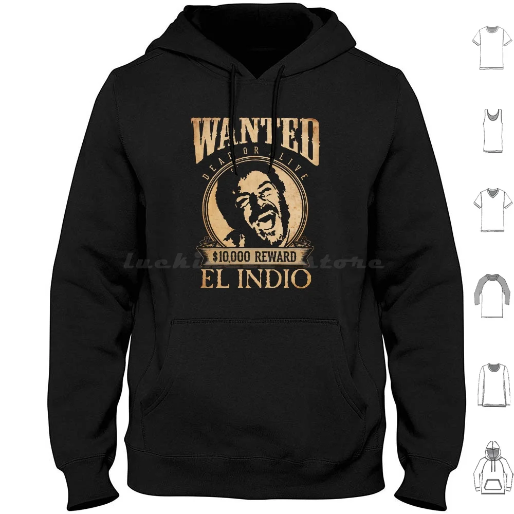 

El Indio Hoodies Long Sleeve Dustbrain Dustbrain Design The Good The Bad And The Ugly El Indio Western Wild West