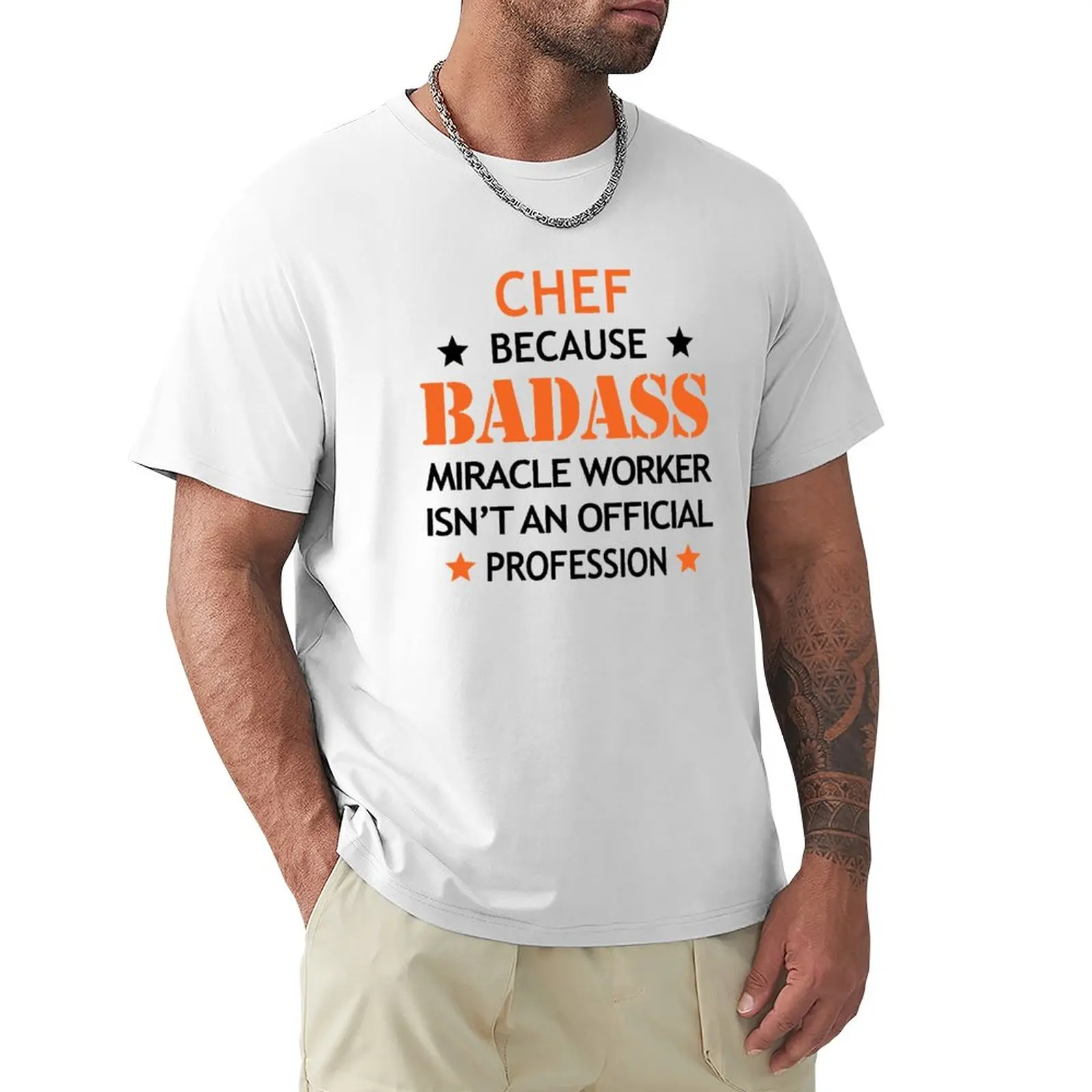 Chef Funny Birthday Sorbeautiful Miracle Worker T-Shirt Anime Top T-Shirt Short Mens Graphic T-Shirt Hip Hop