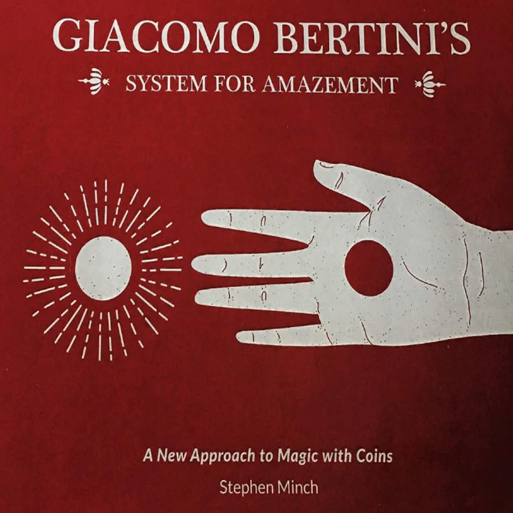 

Giacomo Bertini's System for Amazement by Stephen Minch (только в PDF)-Magic загрузка