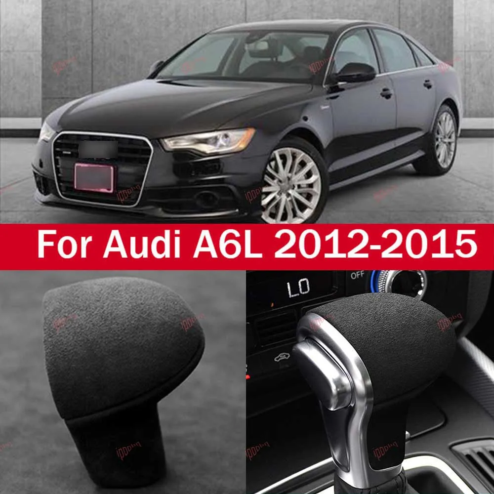 

Black Gear Shifter Knob Frame Sticker Cover Interior Head Trim Suede For Audi A6 2013-2014 A6L 2012-2015