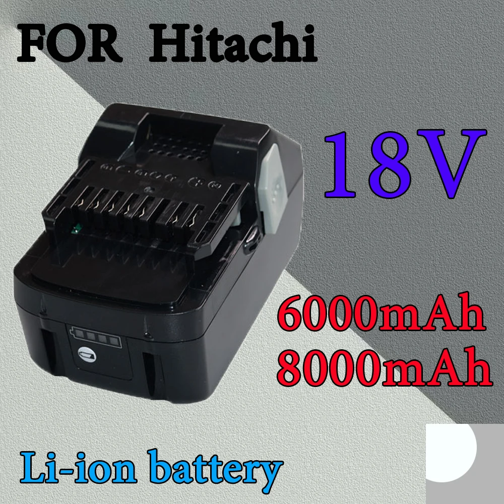 

High Capacity 6.0/8.0/10.0mAh 18V Lithium Replacement Battery for Hitachi Power Tools BSL1830 BSL1840 DSL18DSAL BSL1815X