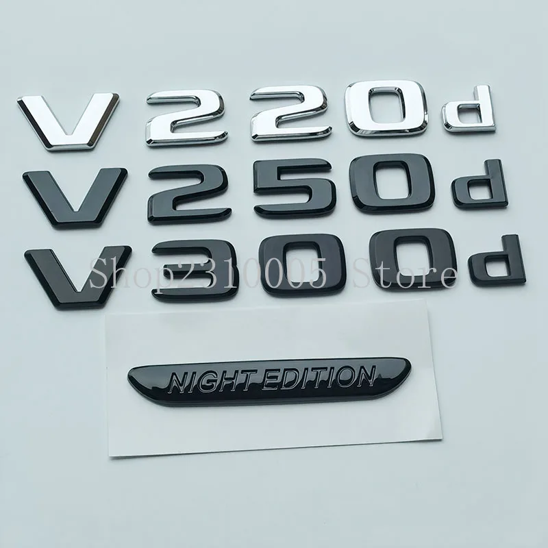 

2017 Letters V260L V220d V250d V300d NIGHT EDITION Emblem for Mercedes Benz V W447 Car Fender Badge Trunk Nameplate Logo Sticker