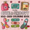 CocoWyo's *Cute & Groovy: Bold - Easy Coloring Book* 5