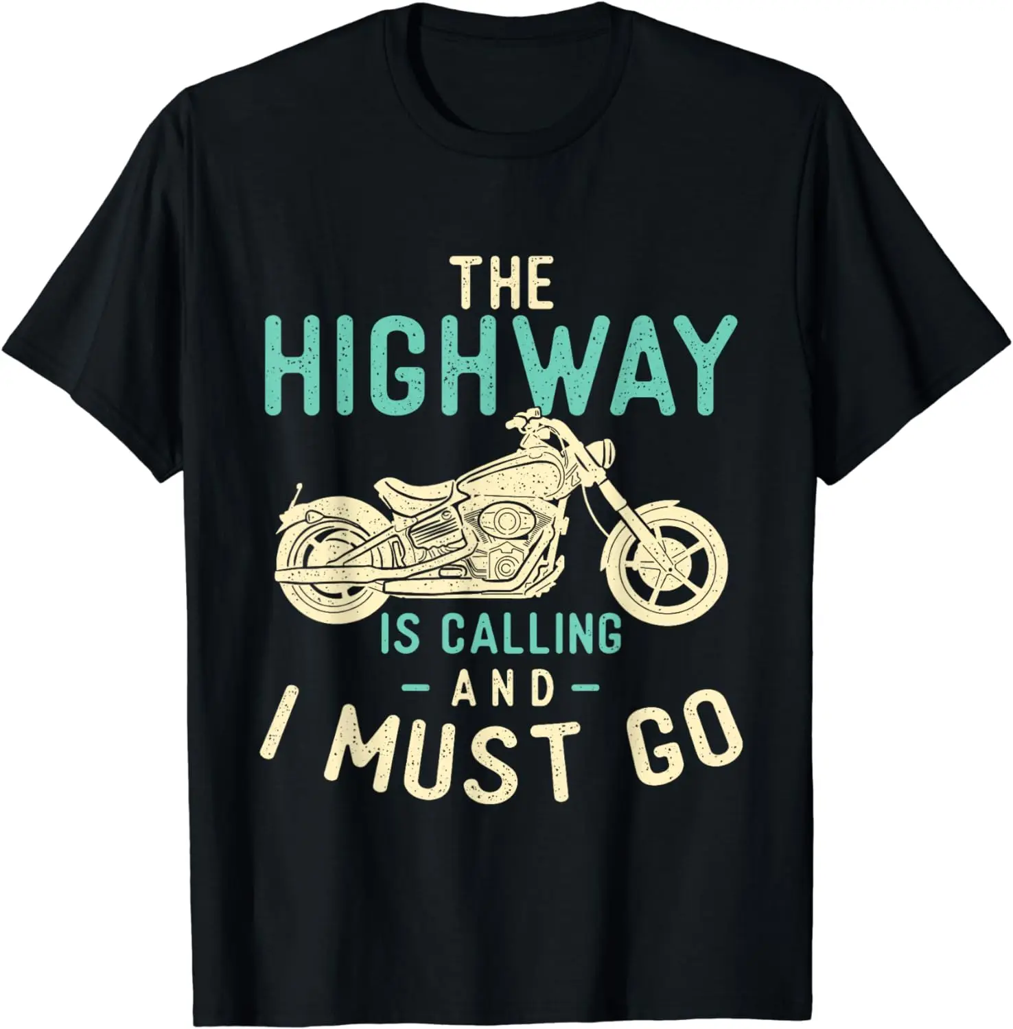 

The Highway Is Calling And I Must Go - Bike Lover Motorcycle T-Shirt