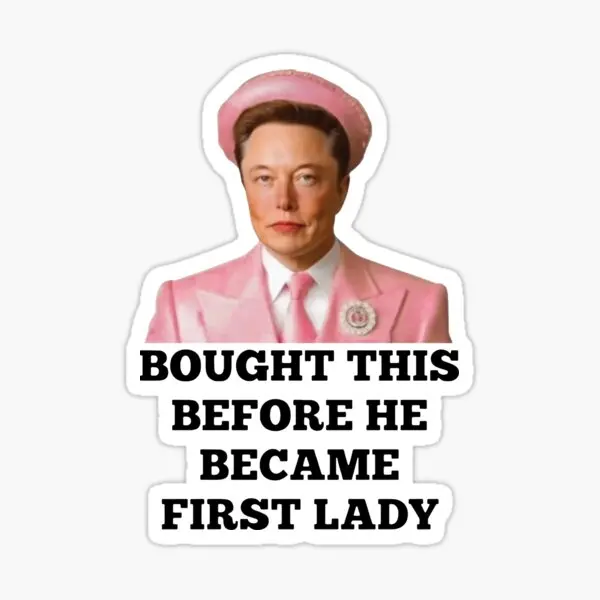 Elon Musk First Lady Funny Elonia Stickers for Wall Funny Home Cute Decorations Print Living Room Stickers Room Bumper transparent sticker,label sticker,graffiti stickers