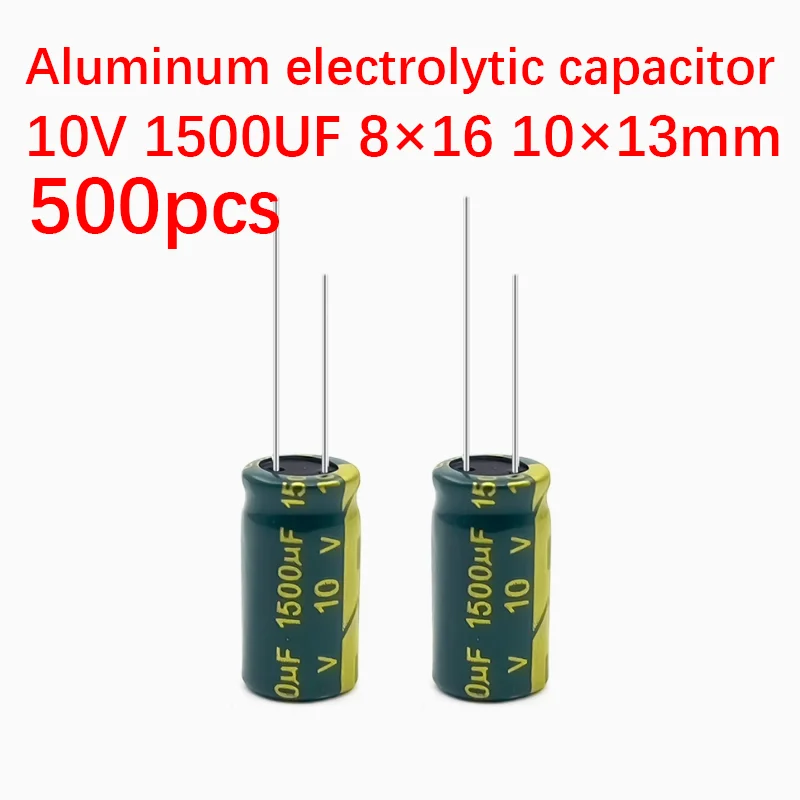 500pcs 10V 1500uf capacitor 8&times;16 10&times;13mm Aluminum electrolytic capacitor High Frequency Low ESR