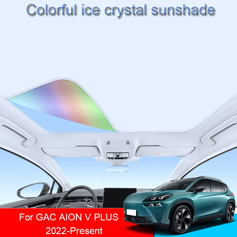 

Car Colorful Ice Crystal Sunroof Sunshade For GAC AION V PLUS 2022-2025 Skylight Roof Heat Insulation Shading Auto Accessories