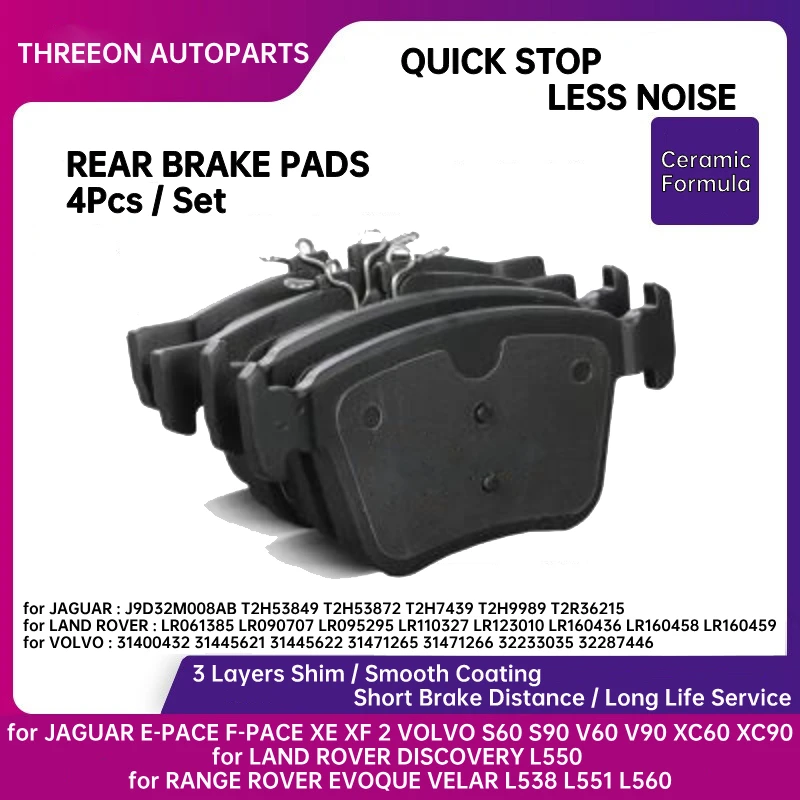 

Rear Ceramic Brake Pad for VOLVO S60 S90 V60 V90 XC60 XC90 for LAND ROVER DISCOVERY RANGE ROVER EVOQUE VELAR E-PACE F-PACE XE XF