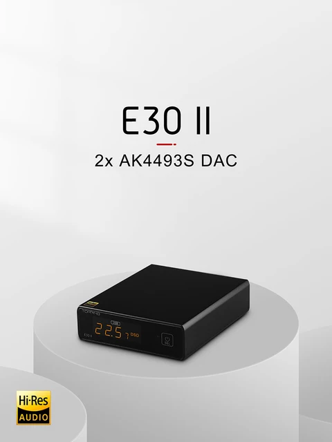 768k/32bit TOPPING E30II USB DAC AK4493S