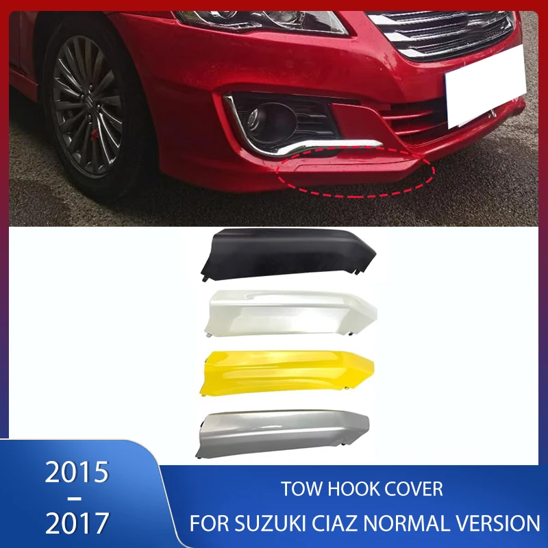 Car Front Bumper Tow Hook Cover Cap Trailer Hauling Eye Lid Unpainted For Suzuki Ciaz 2015 2016 2017 Normal Version 7171278M00