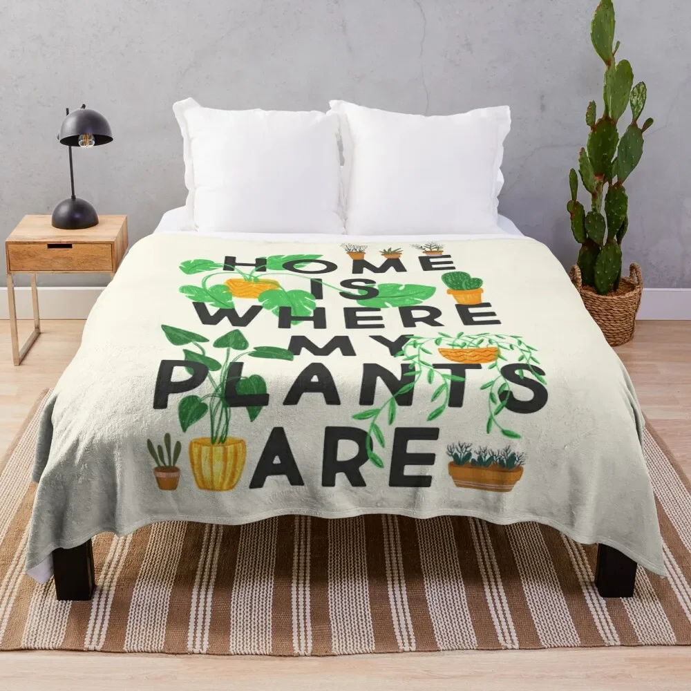 

Home Is Where My Plants Are Throw Blanket Extra Large Throw Nap anime Flannels valentine gift ideas Blankets