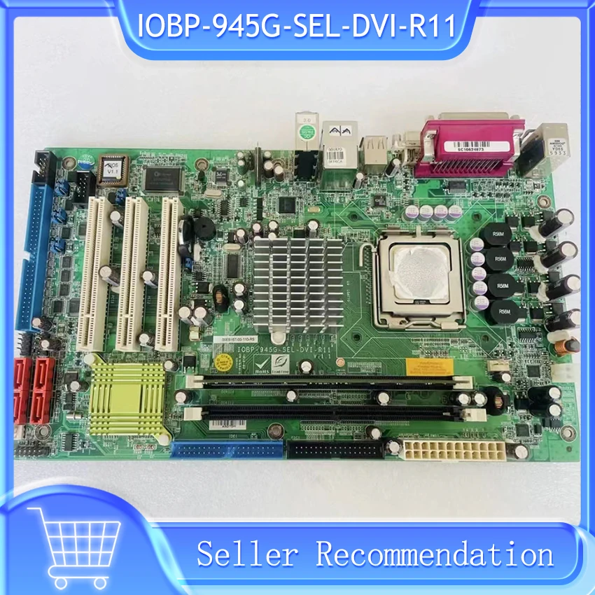 

IOBP-945G-SEL-DVI-R11 V:1.1 For Industrial Computer Motherboard