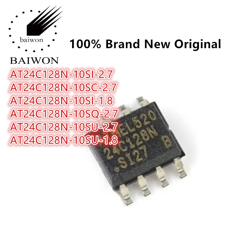

100%New Original AT24C128N-10SI-2.7 AT24C128N-10SC-2.7 AT24C128N-10SI-1.8 AT24C128N-10SQ-2.7 AT24C128N-10SU-2.7 AT24C128N-10SU-