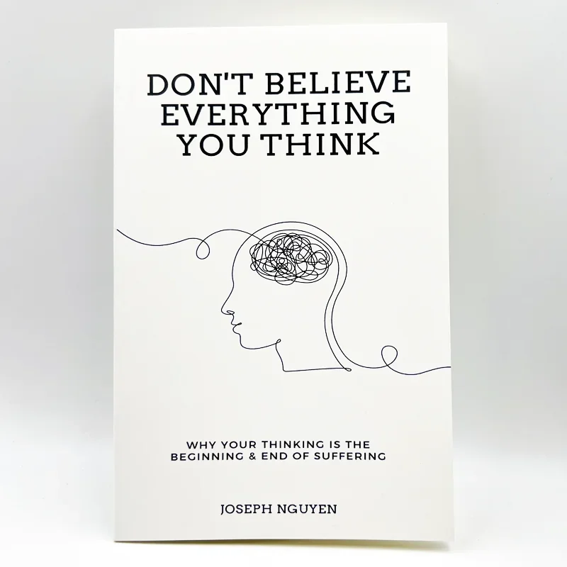 

Don't Believe Everything You Think by Joseph Nguyen Why Your Thinking Is The Beginning & End Of Suffering Paperback English Book