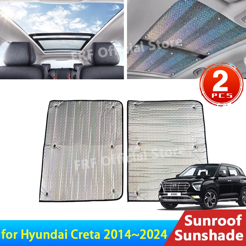 

for Hyundai Creta ix25 Cantus SU2 2024~2014 2018 2020 2021 2022 2023 Accessories Sunroof Sunshade Roof Sunscreen Heat Insulation