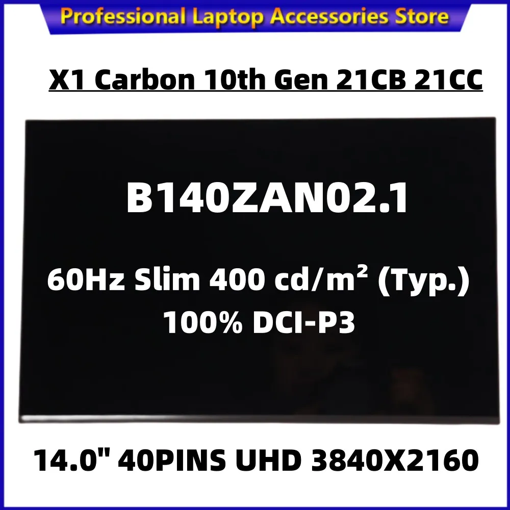 

New For Lenovo Thinkpad X1 Carbon 10th LCD Screen IPS UHD 3840x2160 EDP 40pin 60Hz Slim 400 cd/m² (Typ.) B140ZAN02.1 5D11F5224