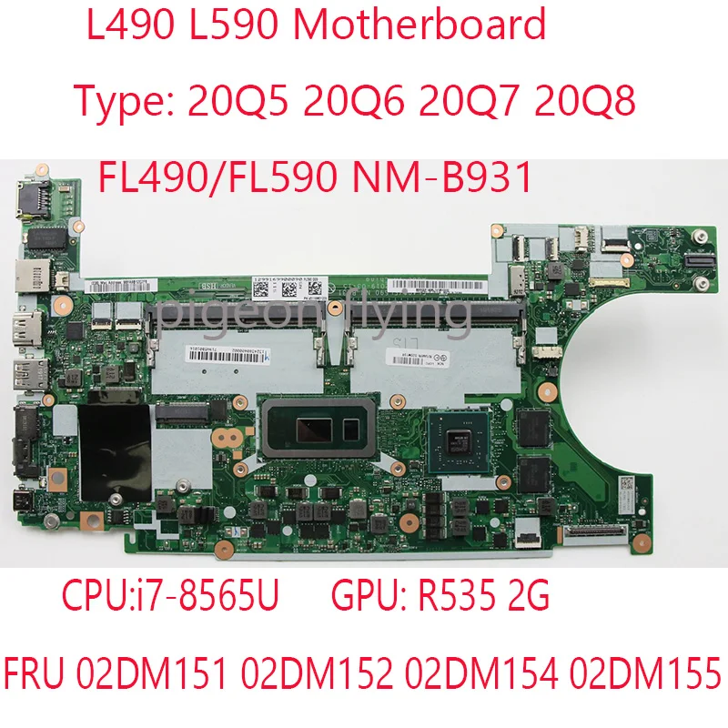 

L490 L590 Motherboard FL490/FL590 NM-B931 For Thinkpad L590 L490 20Q5 20Q6 20Q7 20Q8 i7-8565U R535 2G 02DM151 02DM152 02DM154