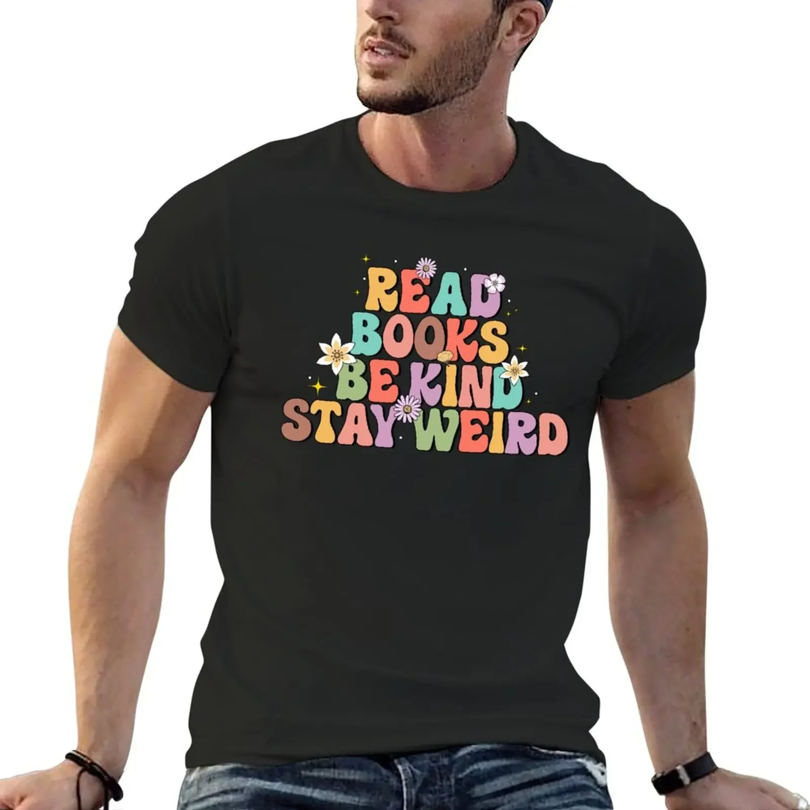 

Read Books Be Kind Stay Weird T-shirt sweat vintage blanks mens t shirts