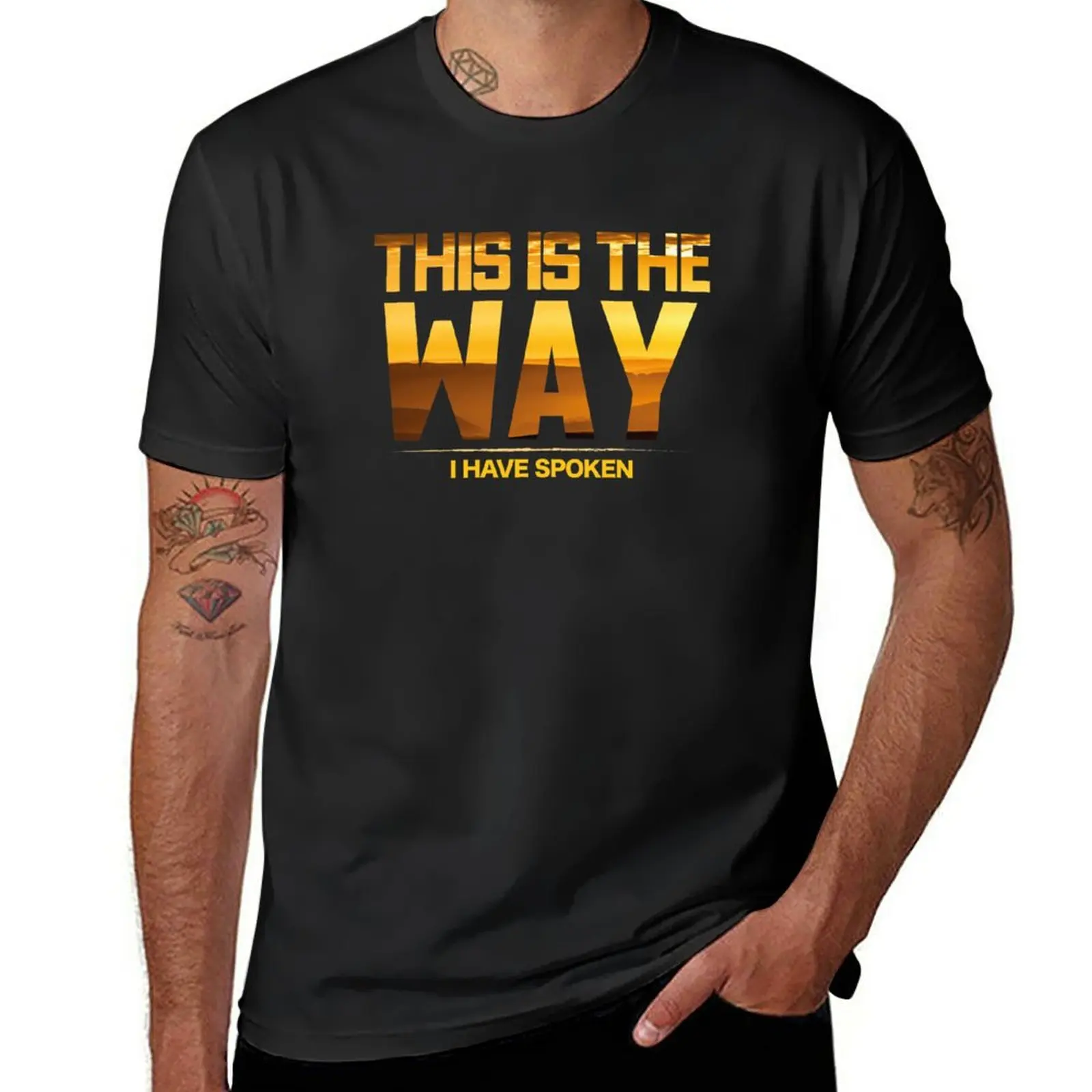 

New This is the Way I Have Spoken Space Western Great Gift T-Shirt cute tops mens graphic t-shirts hip hop