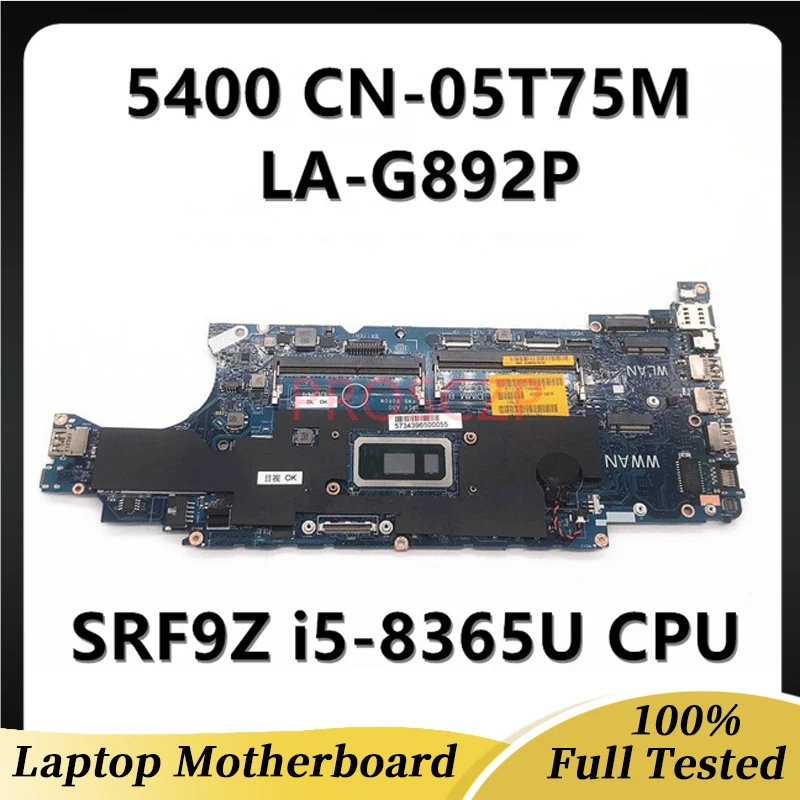 

05T75M 5T75M CN-05T75M Mainboard FOR DELL Latitude 5400 Laptop Motherboard LA-G892P With SRF9Z i5-8365U CPU 100% Working Well