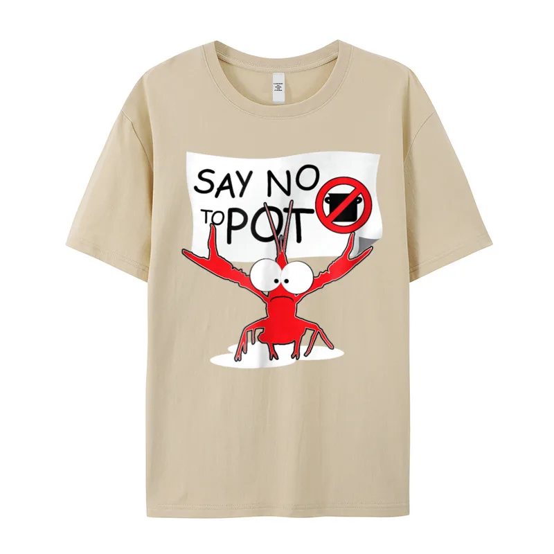 Funny Crawfish Pun - Say Labor Day Pure Cotton Round Neck Tees Short Sleeve Party T-shirts Special Slogan Tshirts Funny Crawfish Pun - Say No To Pot Lobster Festival T-Shirt__20634 khaki