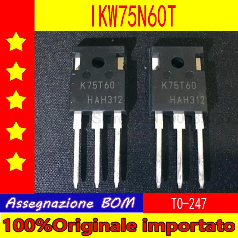 

10 шт./лот IKW75N60T K75T60 IGBT FET 600V TO-247 75A
