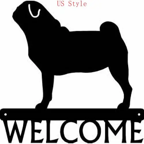 

Dog Welcome Sign Pug Home wall Decor Size 12" x 11.5" Vintage Home Decoration Accessories On The Wall Garden Home