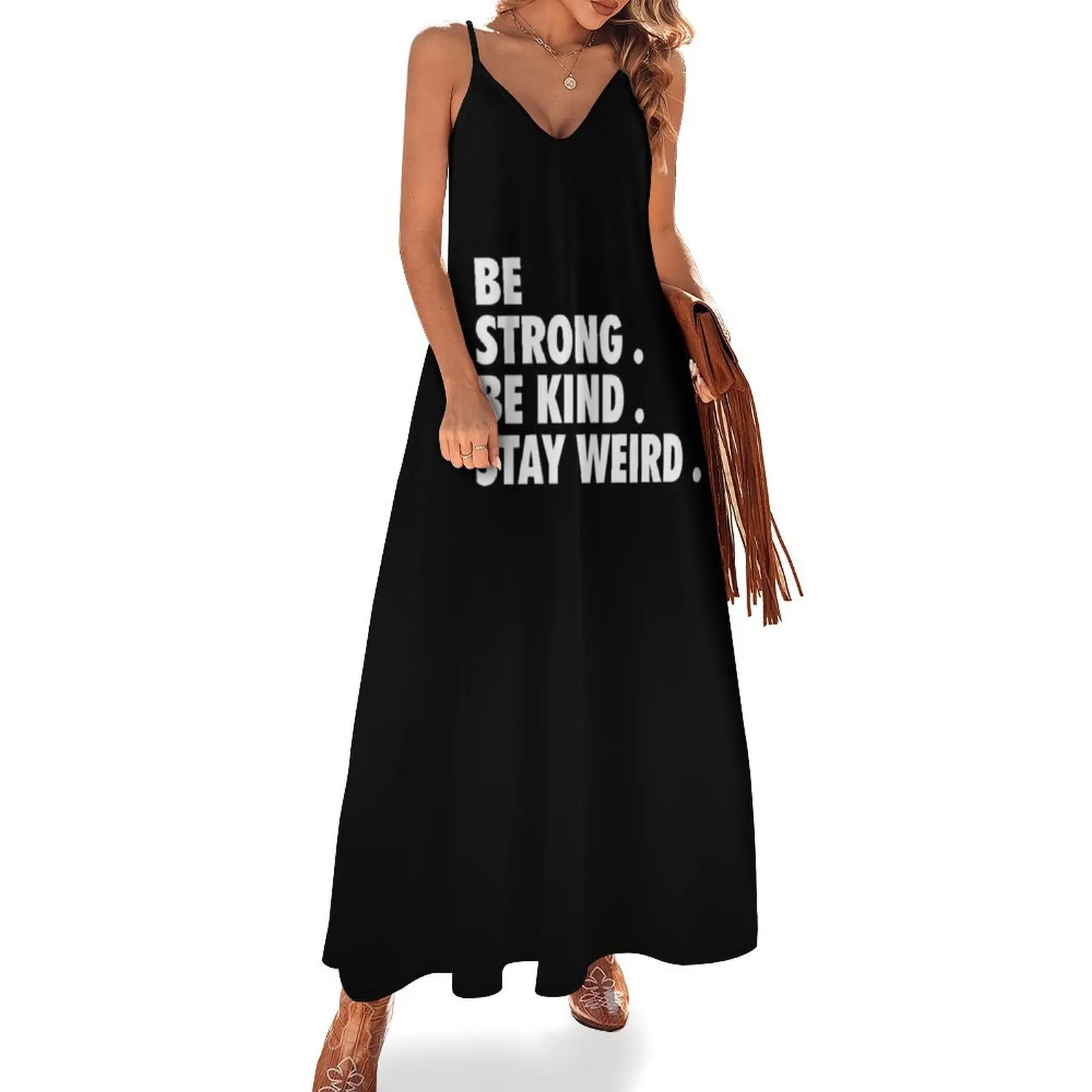 

Be Strong Be Kind Stay Weird Essentia Sleeveless Dress cocktail dresses dress