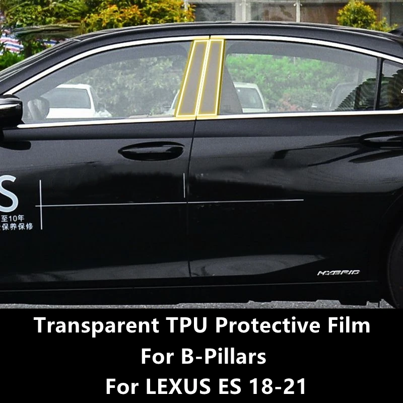 

For LEXUS ES 18-21 B-Pillars Transparent TPU Protective Film Anti-scratch Repair Film Accessories Refit