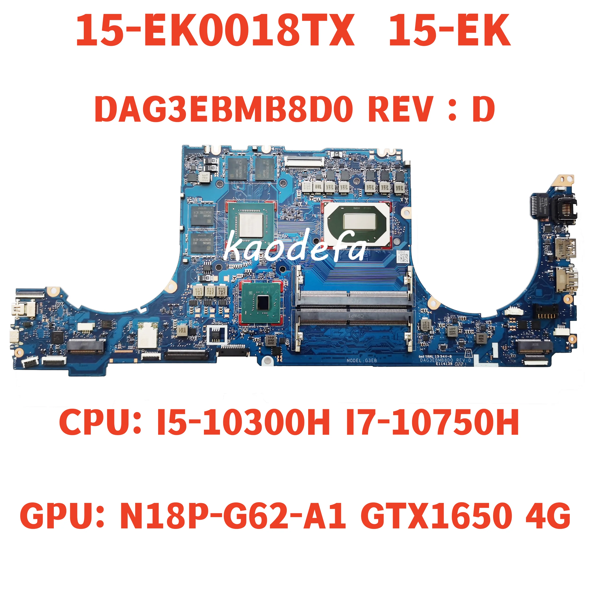 

DAG3EBMB8D0 Mainboard For HP Omen 15-EK0018TX 15-EK Laptop Motherboard CPU: I5-10300H I7-10750H GPU: GTX1650 4G 100% Test OK