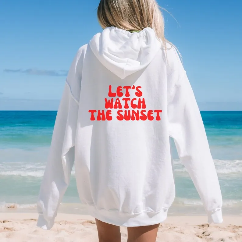 

Sugarbaby Let's Watch The Sunset Funny Graphic Hoody Girl Sweatshirt Beach Vacation Clothes Sunset Tumblr Aesthetic Sweater Gift