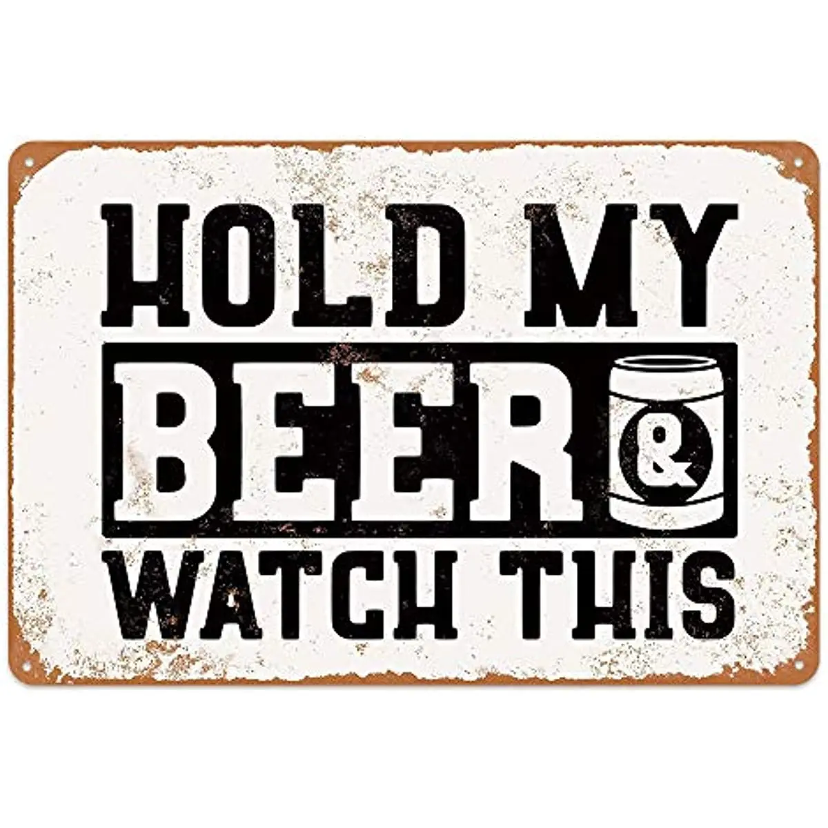 

Hold My Beer Tin Metal Wall Art Signs, Thick Tinplate Print Poster Wall Decoration for Bar (HOLD MY BEER, 8x12 Inches (
