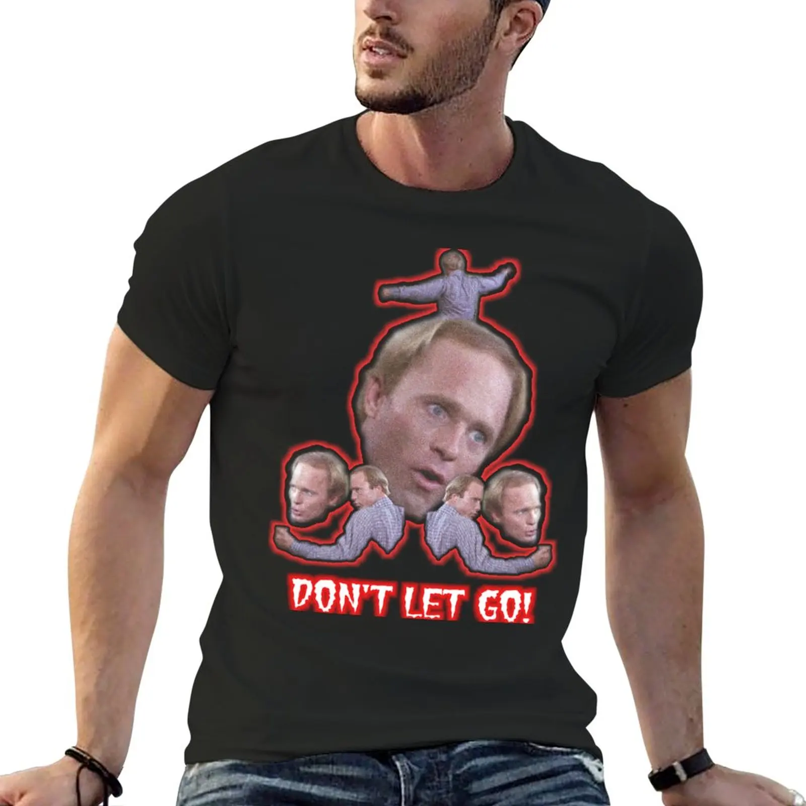 

Don't Let Go! T-Shirt customs blanks slim fit t shirts for men