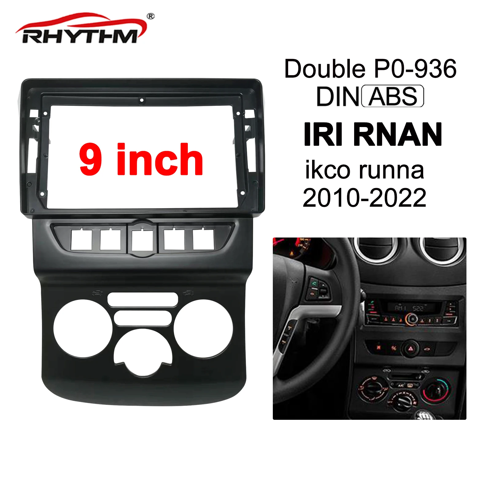 

9'' Car Fascia Panel For IRI RNAN ikco runna 2010-2022 Stereo Dashboard In-dash Mount Installation Car Radio DVD Frame Trim Kit