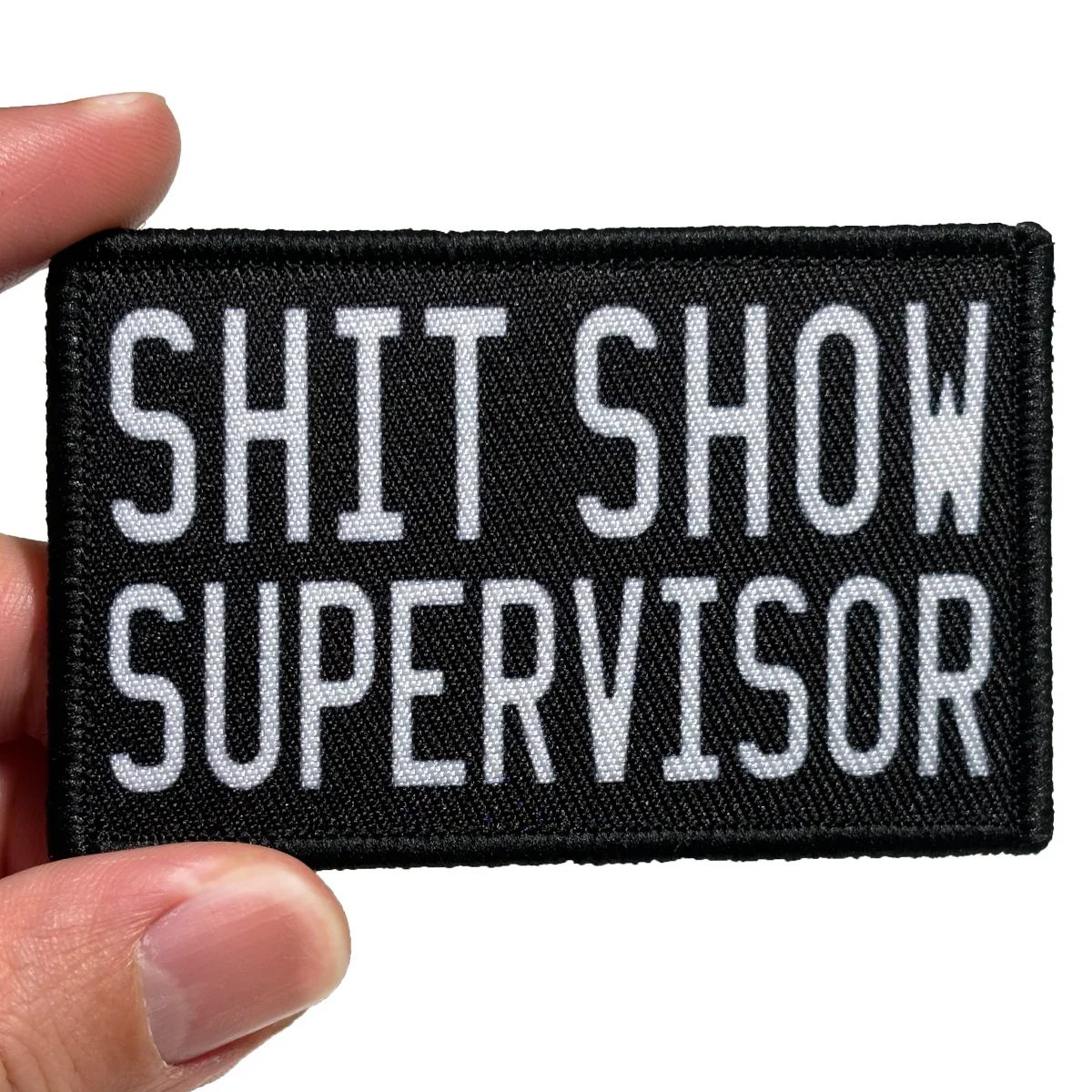 Morale patch Shit show supervisor funny patch 2" x3" inch morale patch hook and loop backing