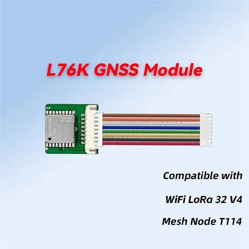 【NEWLY】3PCS L76K GNSS GPS 모듈 Heltec Wifi Lora 32 V4 T114 V2 지원용 2.8V-4.3V 전원 공급 장치 Meshtastic Iot 지원