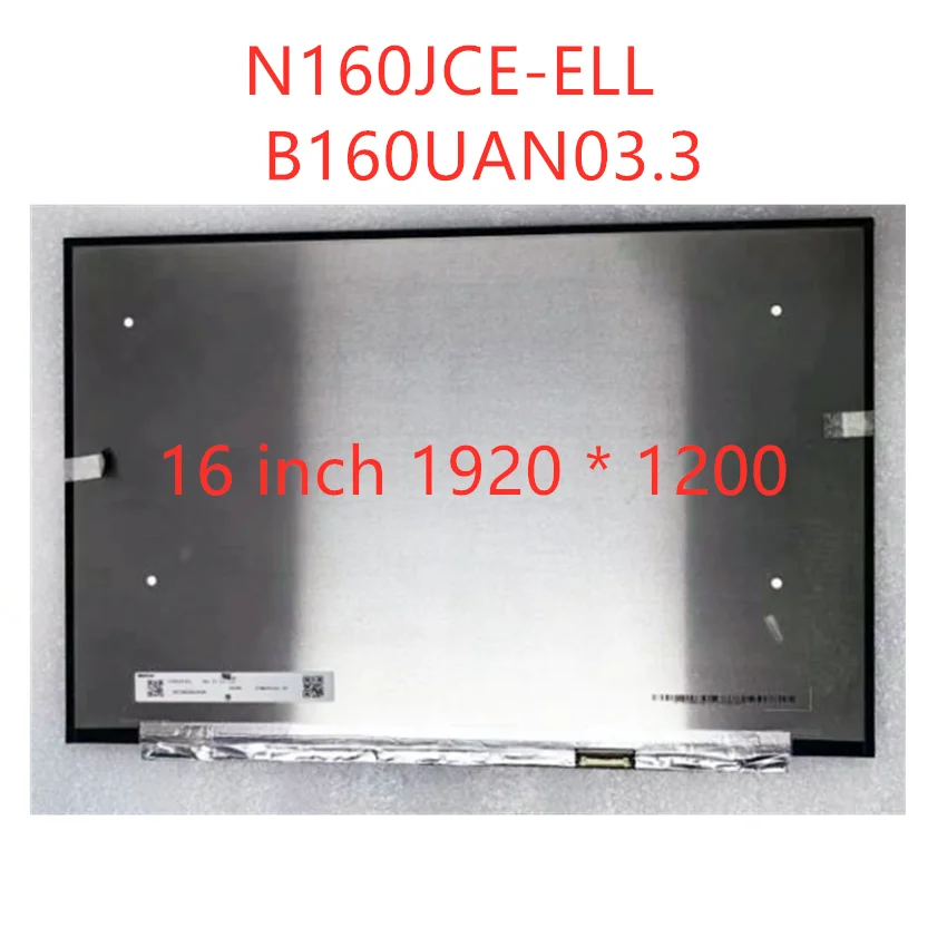 

Original A+ 16" Slim LED Matrix N160JCE-ELL B160UAN03.3 Laptop Lcd Screen Panel Display 1920*1200P FHD IPS 60HZ 16:10 eDP 30PINS