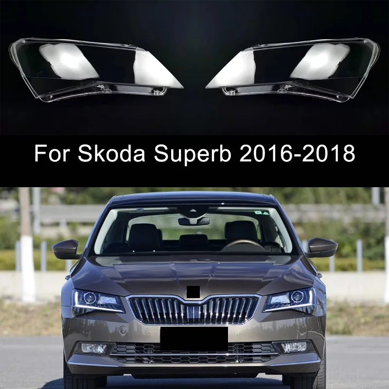 

Car Front Headlamps Transparent Lampshades Lamp Shell Headlight Lens Glass Lampcover Cover For Skoda Superb 2016 2017 2018